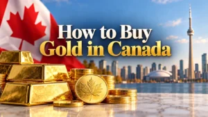 How to Buy Gold in Canada: Bars, Coins, and What Beginners Should Know
