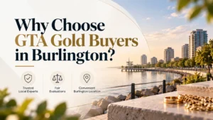 Why Choose GTA Gold Buyers in Burlington?